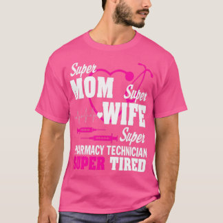 Mama Ehefrau Pharmacy Technician Tired T-Shirt