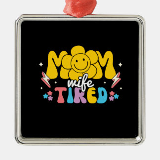 Mama Ehefrau Tired Retro Mama Ornament Aus Metall