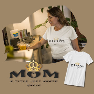 Mama: Ein Titel oberhalb des T - Shirt von Königin