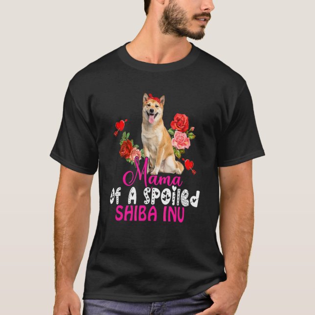 Mama einer verspoilten Shiba in Niedlicher Shiba-I T-Shirt (Vorderseite)