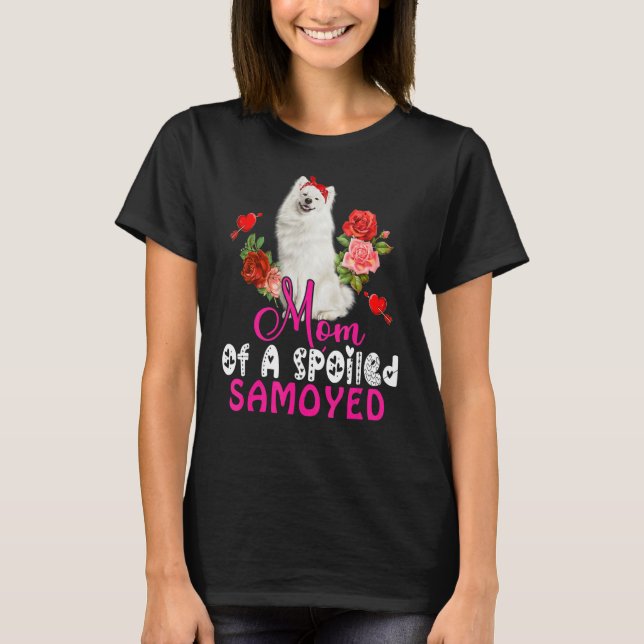 Mama einer verwöhnten Samoyed Niedlich Samoyed Dog T-Shirt (Vorderseite)
