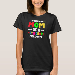 Mama eines 10. Grade Graduate 10. Gra T-Shirt