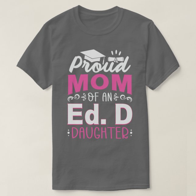 Mama eines Ed D-Tochter-Arztes der Bildung A T-Shirt (Design vorne)