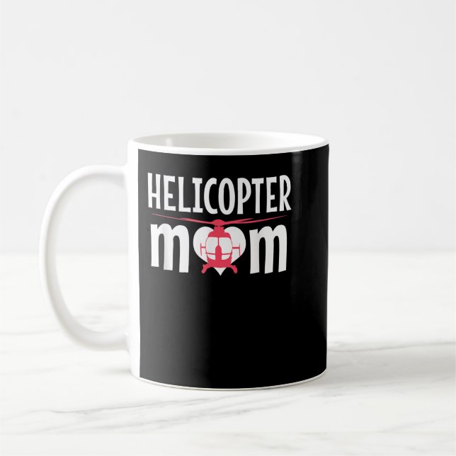 Mama eines Hubschraubers Pilot Luftfahrzeug Mutter Kaffeetasse (Links)
