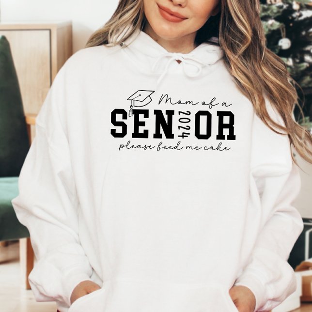 Mama eines Senior 2024 Bitte Füttre mir Kuchen Hoodie (Mom of a Senior 2024, mom of a graduate, Please Feed me Cake, senior mom, mom of 2024 grad)