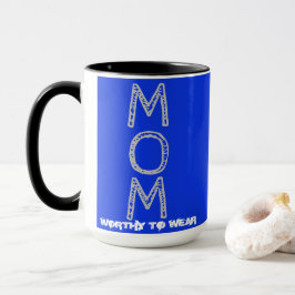 MAMA - es lohnt sich zu tragen Tasse