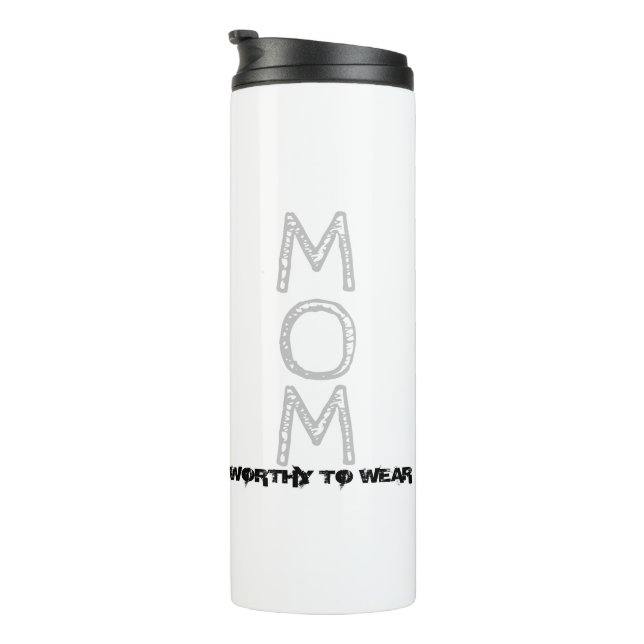 MAMA - es lohnt sich zu tragen Thermosbecher (Nach rechts gedreht)