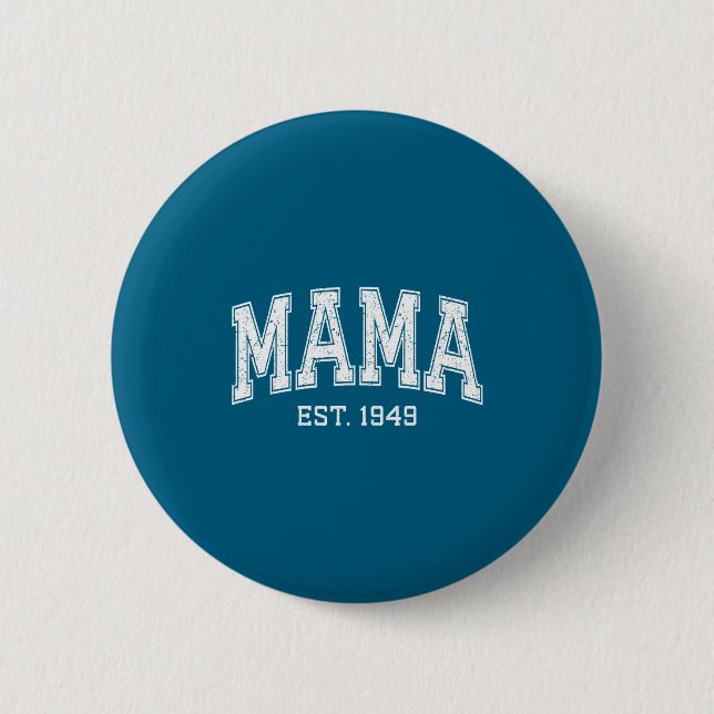 Mama Est 1949 Mom D Mothers Day Ized  Button (Vorderseite)