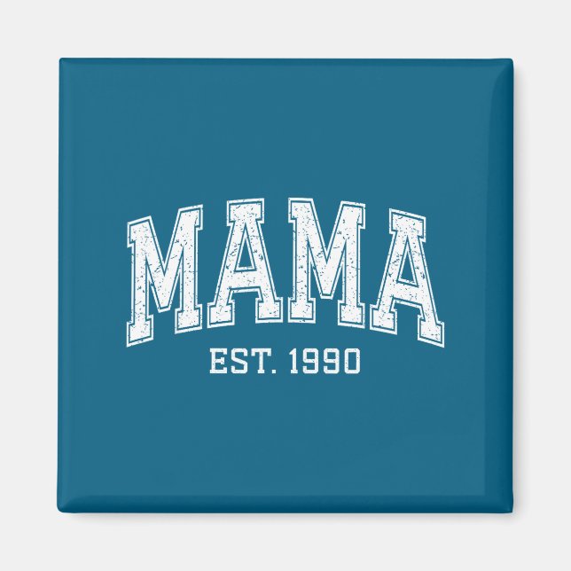 Mama Est 1990 Mom D Mothers Day Ized  Magnet (Vorne)