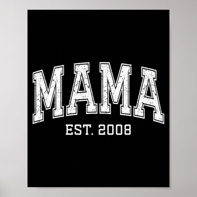 Mama Est 2008 Mom D Mothers Day Ized  Poster (Vorne)