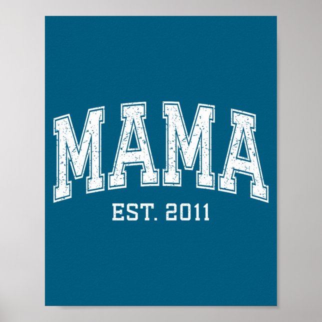 Mama Est 2011 Mom D Mothers Day Ized  Poster (Vorne)