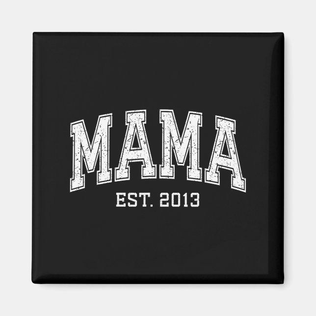 Mama Est 2013 Mutter D Muttertag Ized  Magnet (Vorne)