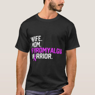 Mama Fibromyalgie Kriegerbewusstsein erlangen gute T-Shirt