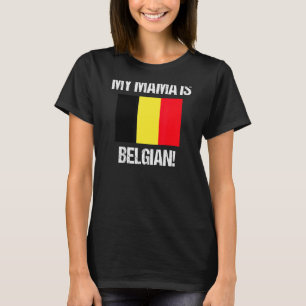 Mama Flags Meine Mama ist belgische Flagge T-Shirt
