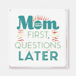 Mama Fragen später Magnet