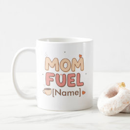 Mama Fuel Personalisierter Becher Kaffeetasse