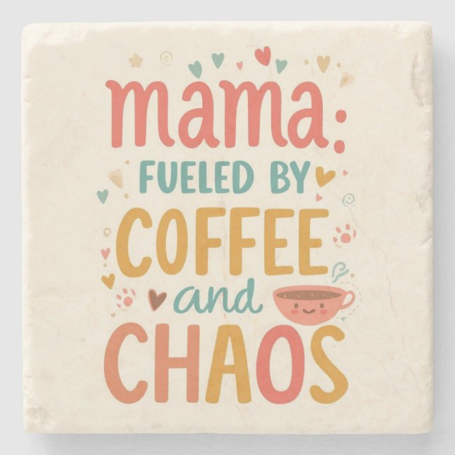 Mama Fueled By Coffee And Chaos Cute Mom Coffee Steinuntersetzer (Vorderseite)