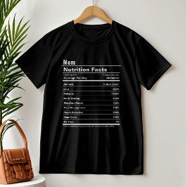 Mama Funny Mother Day Nutrition Fakten T-Shirt