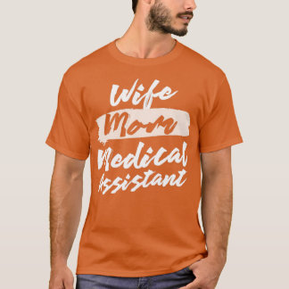 Mama für niedliche Ehefrau Medizinische Assistenz T-Shirt