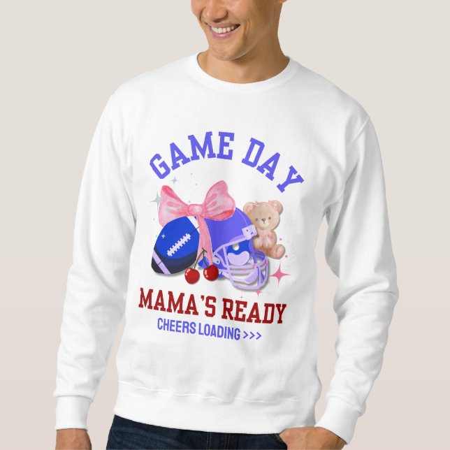 Mama-GAME-TAG MAMA'S BEREIT Sweatshirt (Vorderseite)
