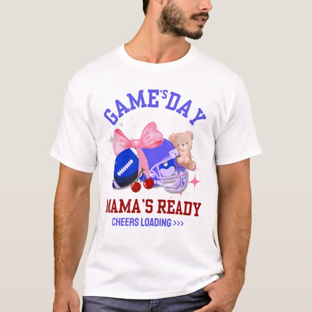 Mama-GAME-TAG MAMA'S BEREIT T-Shirt (Vorderseite)