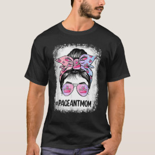 Mama gebleicht Pageant Mama Messy Bun Hair Happy M T-Shirt