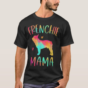 Mama Gefärbte Krawatte French Bulldog Hund Mama T-Shirt