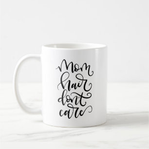 Mama Hair, Keine Sorge - handgeschriebene Schrift Tasse