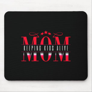 Mama hält Kinder am Leben Lustiger Spruch Zitat Ge Mousepad