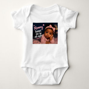 Mama hält mich die ganze Nacht wach Baby Strampler