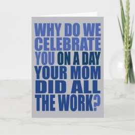 Mama hat die ganze Arbeit Blue und Grau Geburtstag Karte