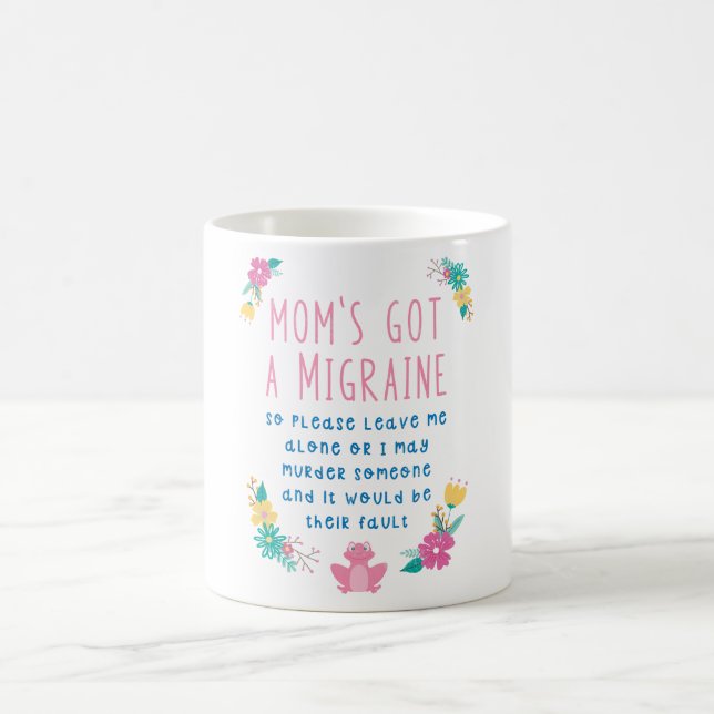 MAMA HAT EINE MIGRAINE ÖFFENTLICHKEIT KAFFEETASSE (Mittel)