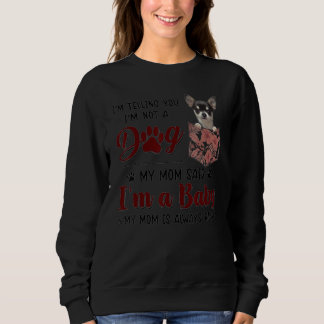 Mama hat immer recht Floral Chihuahua Hundetentasc Sweatshirt