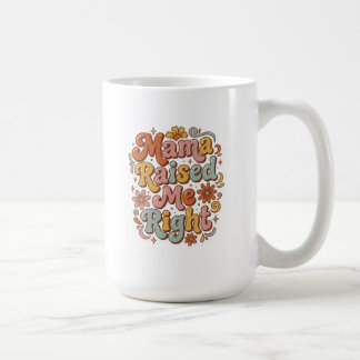 Mama hat mich richtig erzogen Retro-Floral-Typogra Kaffeetasse
