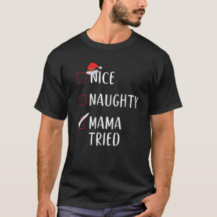 Mama hat nette unartige Liste lustige Weihnachten T-Shirt