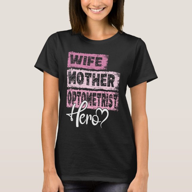 Mama-Heldin Optometrikerin T-Shirt (Vorderseite)