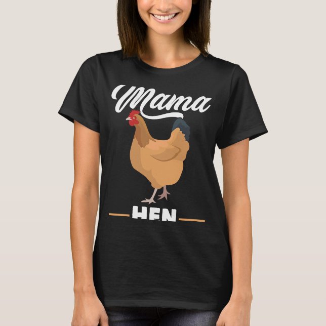 Mama Hen Chicken Rooster Farm Bird Animal T-Shirt (Vorderseite)