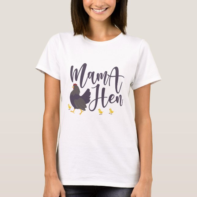 Mama Hen, Huhn Lover T-Shirt (Vorderseite)