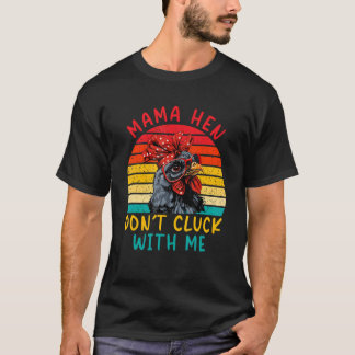 Mama Hen klatscht nicht mit mir am Muttertag T-Shirt