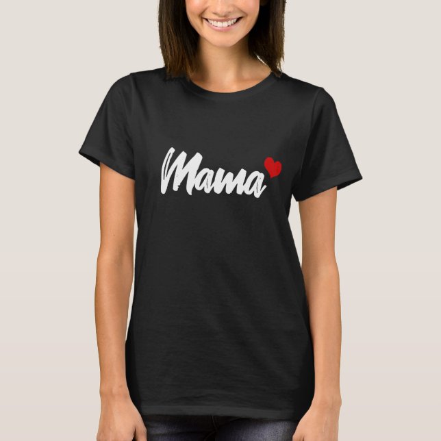 Mama Herz Mama Liebe Mutter T-Shirt (Vorderseite)