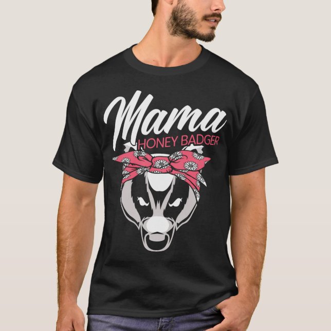 Mama Honey Badger Fearless Animal Ratel mutig T-Shirt (Vorderseite)