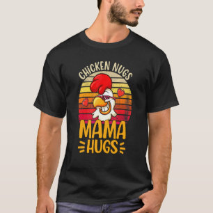 Mama Huhn Huhn Mama Huhn Nugs Mama Umarmen Mutter T-Shirt