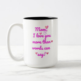 Mama I Liebe Sie mehr als Worte kann sagen, zwei T Zweifarbige Tasse