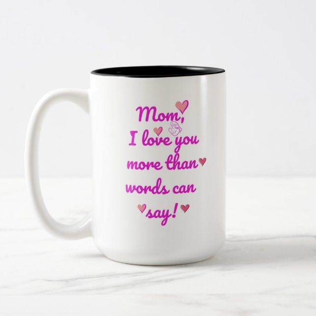 Mama I Liebe Sie mehr als Worte kann sagen, zwei T Zweifarbige Tasse (Links)