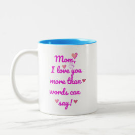 Mama I Liebe Sie mehr als Worte kann sagen, zwei T Zweifarbige Tasse