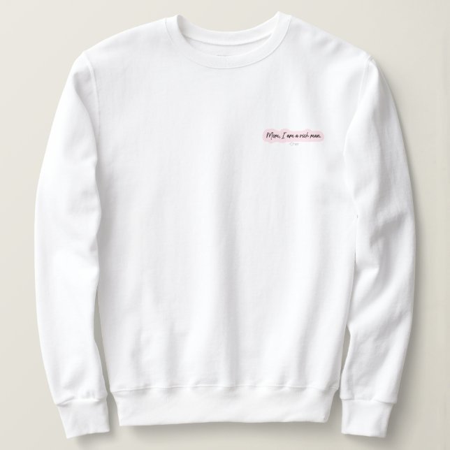 Mama Ich bin ein reicher Mann Frocket Sweatshirt (Design vorne)