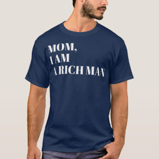 Mama Ich bin ein reicher Mann, ich bin der Chef T-Shirt