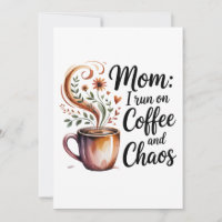 Mama ich laufe auf Kaffee und Chaos