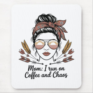 Mama ich laufe auf Kaffee und Chaos Mousepad