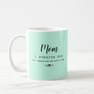 "Mama, ich vergebe dir" lustig für Katzenliebhaber Kaffeetasse